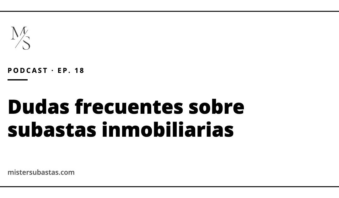 Dudas frecuentes sobre subastas: financiación, ocupas, deudas de comunidad, Hacienda y cargas trampa